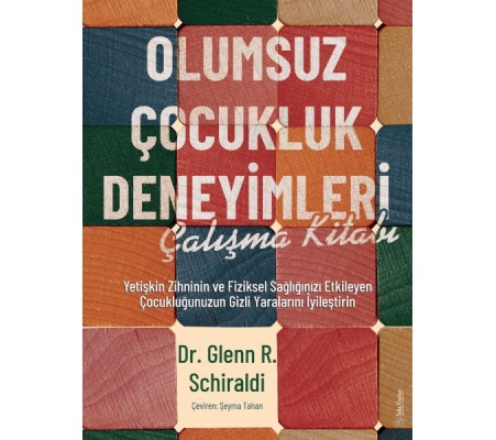 Olumsuz Çocukluk Deneyimleri Çalışma Kitabı Olumsuz Çocukluk Deneyimleri Çalışma Kitabı