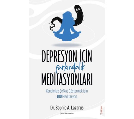 Depresyon için Farkındalık Meditasyonları Depresyon için Farkındalık Meditasyonları