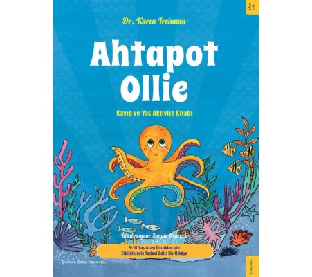Ahtapot Ollie Kayıp ve Yas Aktivite Kitabı Ahtapot Ollie Kayıp ve Yas Aktivite Kitabı