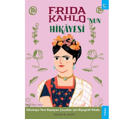 Frida Kahlo'nun Hikâyesi Frida Kahlo'nun Hikâyesi