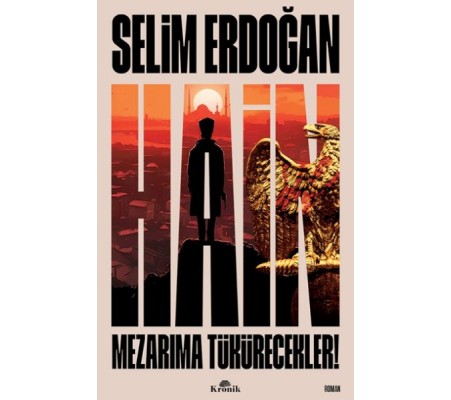 Hain - Mezarıma Tükürecekler!