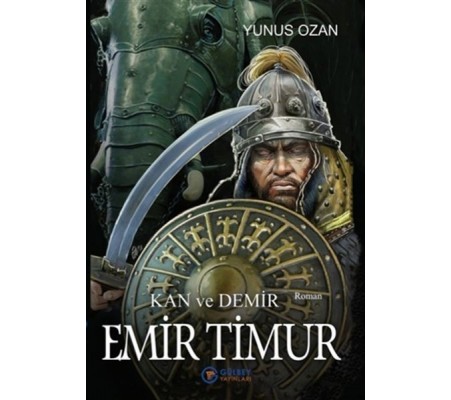 Emir Timur - Kan ve Demir Emir Timur - Kan ve Demir