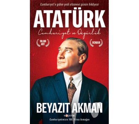 Atatürk Cumhuriyet ve Özgürlük Atatürk Cumhuriyet ve Özgürlük