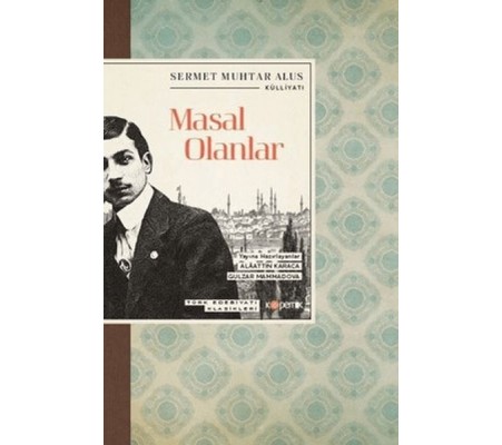 Masal Olanlar - Türk Edebiyatı Klasikleri Masal Olanlar - Türk Edebiyatı Klasikleri
