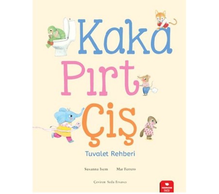 Kaka, Pırt, Çiş - Tuvalet Rehberi Kaka, Pırt, Çiş - Tuvalet Rehberi