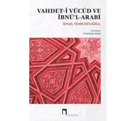 Vahdet-i Vücud ve İbnül-Arabi Vahdet-i Vücud ve İbnül-Arabi