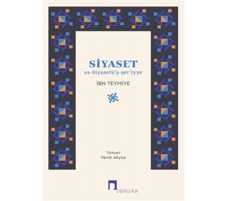 Siyaset - Es-Siyasetüş-şeriyye Siyaset - Es-Siyasetüş-şeriyye