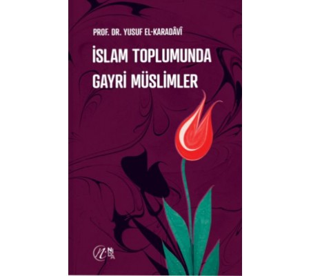 İslam Toplumunda Gayri Müslimler İslam Toplumunda Gayri Müslimler