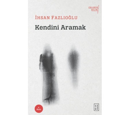Kendini Aramak Kendini Aramak