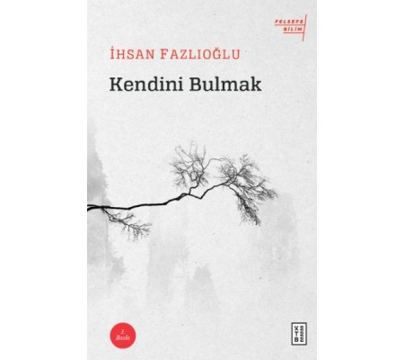 Kendini Bulmak Kendini Bulmak