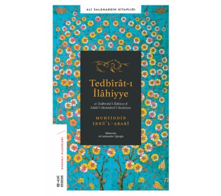 Tedbirat-ı İlahiyye - Et-Tedbiratü'l-İlahiyye Fi Islahi'l-Memleti'l-İnsaniyye Tedbirat-ı İlahiyye - Et-Tedbiratü'l-İlahiyye Fi Islahi'l-Memleti'l-İnsaniyye