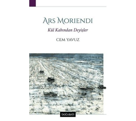 Ars Morıendı Kül Kabından Deyişler Ars Morıendı Kül Kabından Deyişler