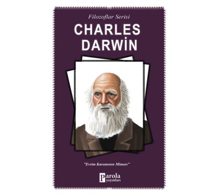 Charles Darwin - Evrim Kuramının Mimarı