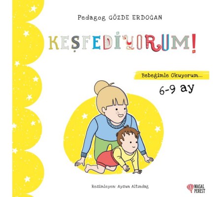 Keşfediyorum - Bebeğimle Okuyorum 6-9 Ay Keşfediyorum - Bebeğimle Okuyorum 6-9 Ay