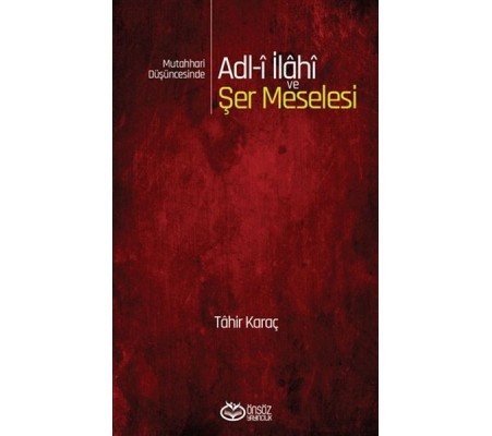 Mutahhari Düşüncesinde Adl-i İlahi ve Şer Meselesi