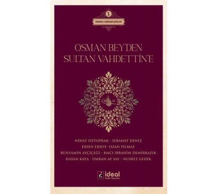 Osman Bey'Den Sultan Vahdettin'E