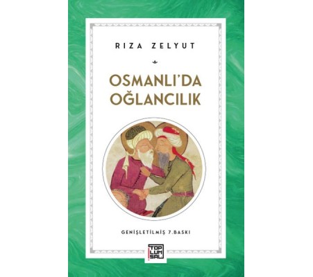 Osmanlı'da Oğlancılık Osmanlı'da Oğlancılık