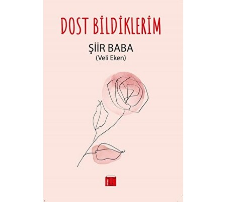Dost Bildiklerim Dost Bildiklerim