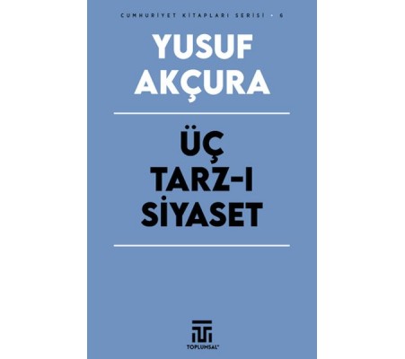 Üç Tarz-ı Siyaset Üç Tarz-ı Siyaset