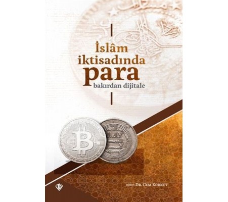 İslam İktisadında Para Bakırdan Dijitale İslam İktisadında Para Bakırdan Dijitale