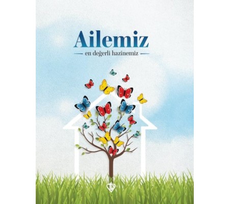 Ailemiz En Değerli Hazinemiz Ailemiz En Değerli Hazinemiz