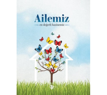 Ailemiz En Değerli Hazinemiz