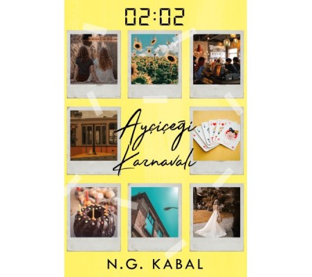 02:02 Ayçiçeği Karnavalı - Ciltli 02:02 Ayçiçeği Karnavalı - Ciltli