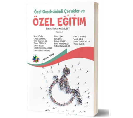 Özel Gereksinimli Çocuklar ve Özel Eğitim Özel Gereksinimli Çocuklar ve Özel Eğitim