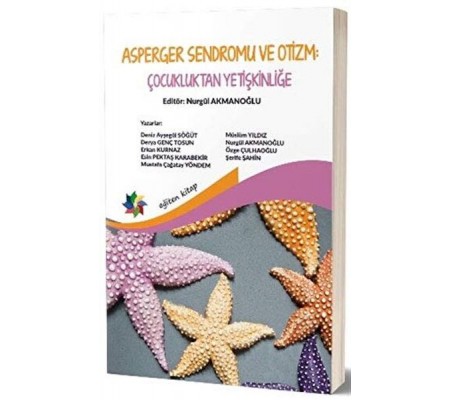 Asperger Sendromu ve Otizm: Çocukluktan Yetişkinliğe