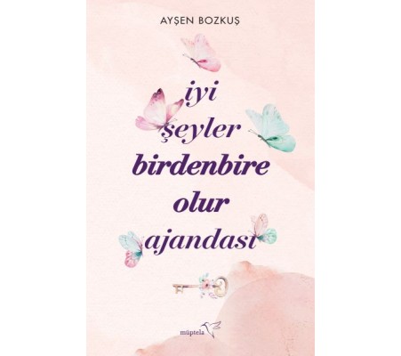 İyi Şeyler Birdenbire Olur Ajandası İyi Şeyler Birdenbire Olur Ajandası