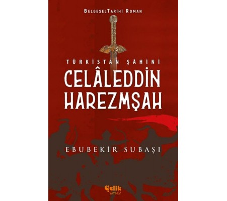 Türkistan Şahini Celaleddin Harezmşah Türkistan Şahini Celaleddin Harezmşah