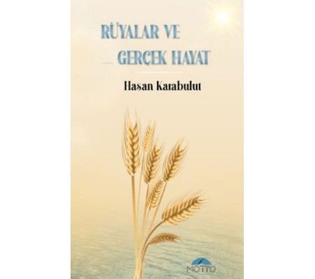 Rüyalar ve Gerçek Hayat Rüyalar ve Gerçek Hayat