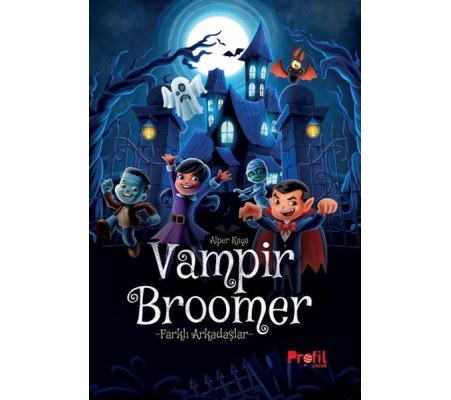 Vampir Broomer -Farklı Arkadaşlar Vampir Broomer -Farklı Arkadaşlar