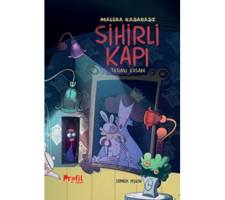 Sihirli Kapı - Macera Kasabası Tılsımlı Kapı Sihirli Kapı - Macera Kasabası Tılsımlı Kapı