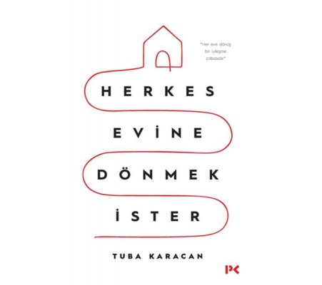 Herkes Evine Dönmek İster Herkes Evine Dönmek İster