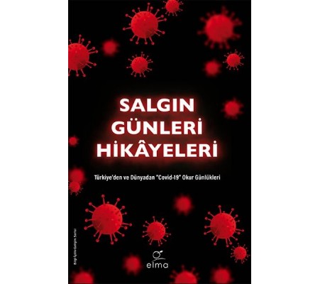 Salgın Günleri Hikâyeleri - Türkiye’den ve Dünyadan 