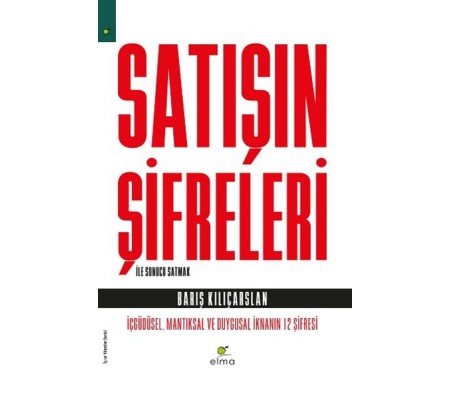 Satışın Şifreleri ile Sonucu Satmak Satışın Şifreleri ile Sonucu Satmak