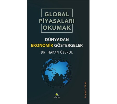 Global Piyasaları Okumak - Dünyadan Ekonomik Göstergeler