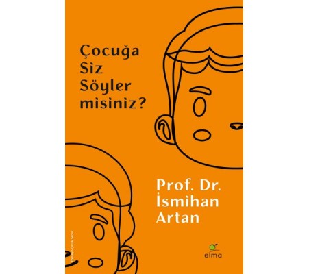 Çocuğa Siz Söyler misiniz? Çocuğa Siz Söyler misiniz?