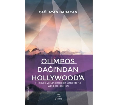 Olimpos Dağı’ndan Hollywood’a Olimpos Dağı’ndan Hollywood’a