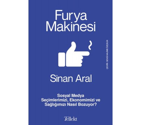 Furya Makinesi: Sosyal Medya Seçimlerimizi, Ekonomimizi ve Sağlığımızı Nasıl Bozuyor? Furya Makinesi: Sosyal Medya Seçimlerimizi, Ekonomimizi ve Sağlığımızı Nasıl Bozuyor?