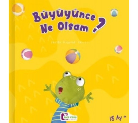 Büyüyünce Ne Olsam Büyüyünce Ne Olsam