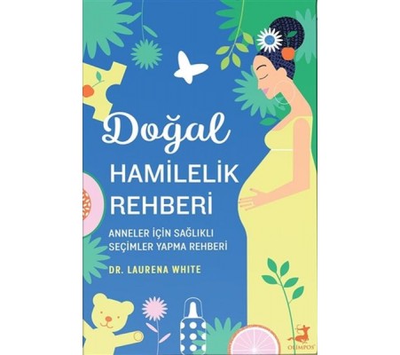 Doğal Hamilelik Rehberi Doğal Hamilelik Rehberi