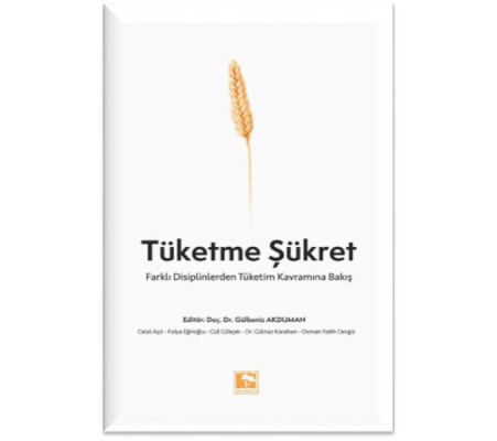 Tüketme Şükret Tüketme Şükret