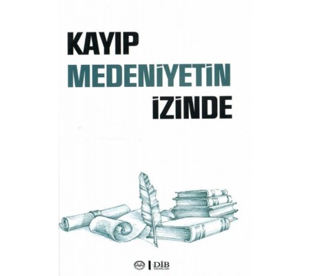 Kayıp Medeniyetin İzinde Kayıp Medeniyetin İzinde