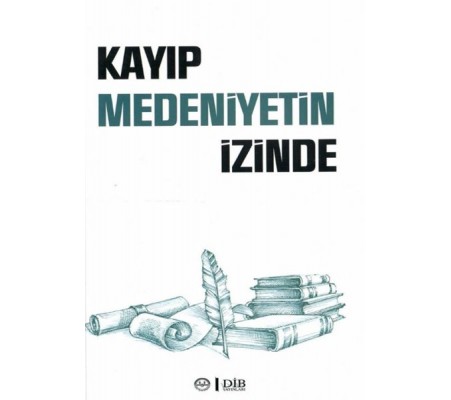 Kayıp Medeniyetin İzinde