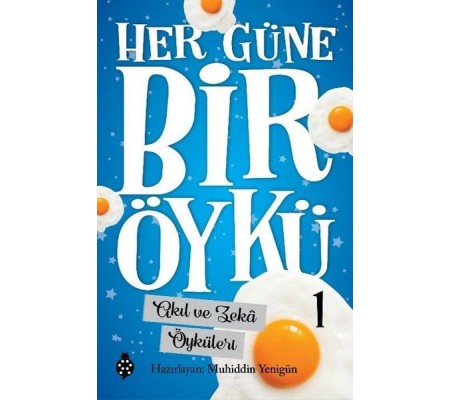 Akıl ve Zeka Öyküleri - Her Güne Bir Öykü 1