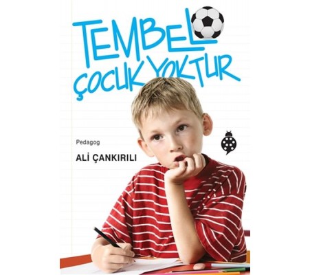 Tembel Çocuk Yoktur Tembel Çocuk Yoktur