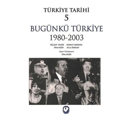 Türkiye Tarihi 5 - Bügünkü Türkiye 1980-2003