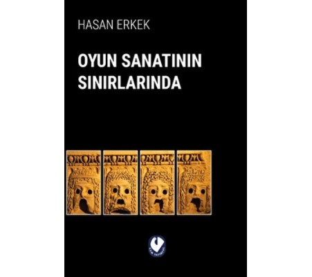 Oyun Sanatının Sınırlarında Oyun Sanatının Sınırlarında